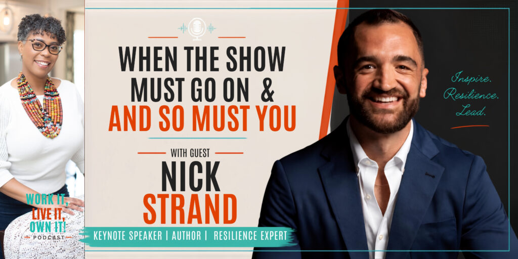 SaCola Lehr and Nick Strand discuss resilience during burnout on Work it, Live it, Own it!